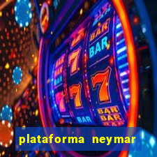 plataforma neymar jr bet